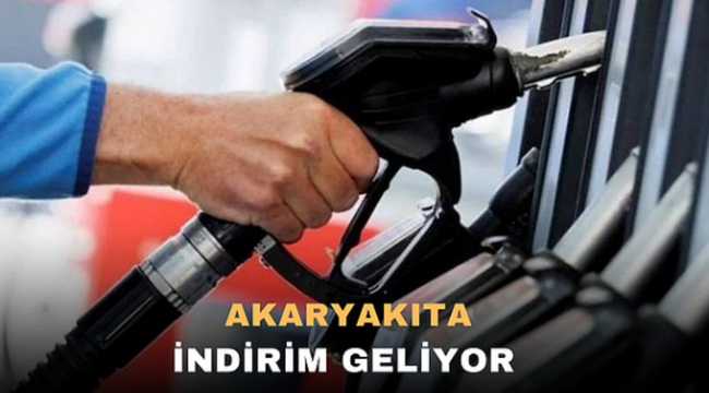 Akaryakıta İndirim geliyor 