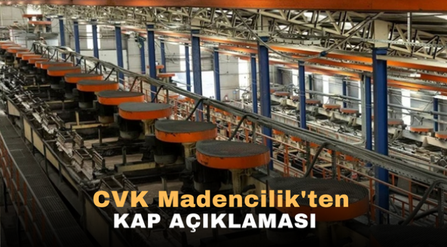 CVK Madencilikten KAP açıklaması 