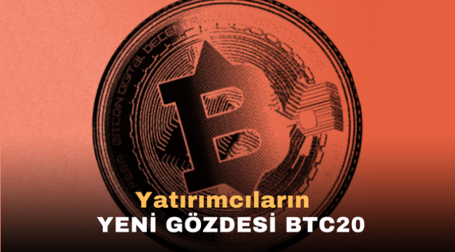 Yatırımcıların Yeni Gözdesi Btc20