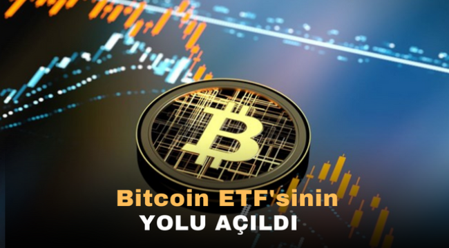 Bitcoin ETF'sinin yolu açıldı