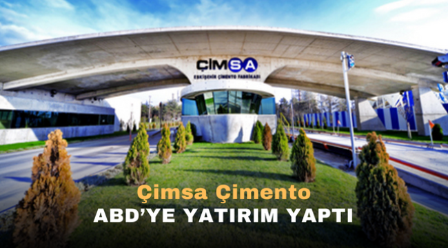 Çimsa Çimento Abd'ye Yatırım yaptı