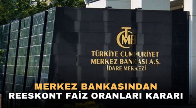 Merkez Bankasından reeskont faiz oranları kararı