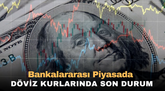 Bankalararası piyasada döviz kurlarında son durum.