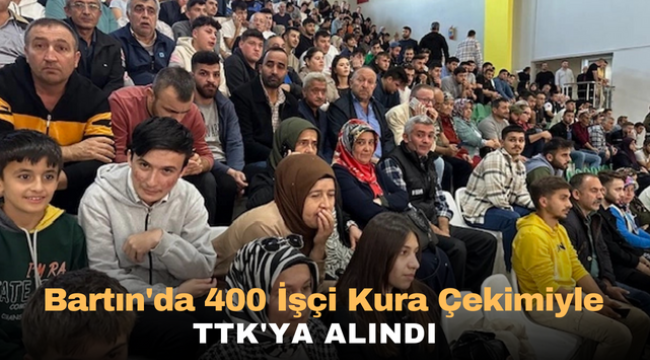 Bartın'da 400 işçi kura çekimiyle TTK'ya alındı