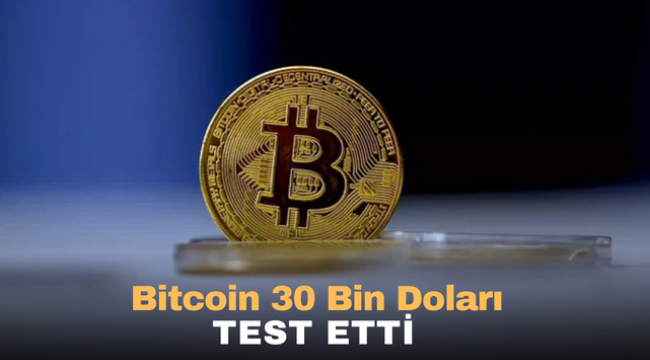 Bitcoin 30 Bin Doları Test Etti 