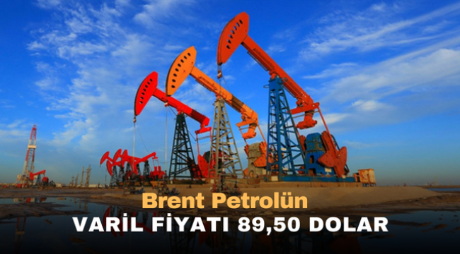 Brent petrolün varil fiyatı 89,50 dolar