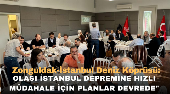 Zonguldak-İstanbul Deniz Köprüsü: Olası İstanbul Depremine Hızlı Müdahale için Planlar Devrede