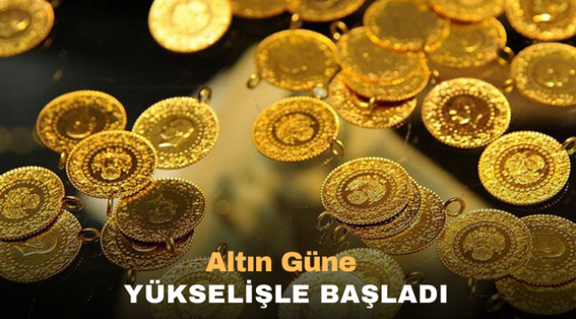 Altın güne yükselişle başladı 