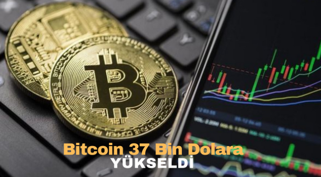 Bitcoin 37 bin dolara yükseldi