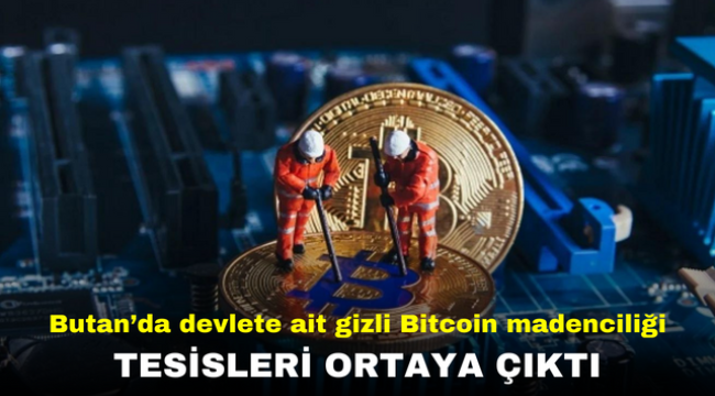 Butan'da devlete ait gizli Bitcoin madenciliği tesisleri ortaya çıktı