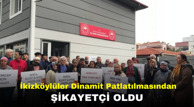 İkizköylüler Dinamit Patlatılmasından Şikayetçi Oldu