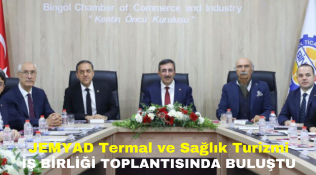 JEMYAD Termal ve Sağlık Turizmi İş Birliği Toplantısında Buluştu