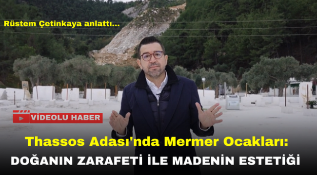 Thassos Adası'nda Mermer Ocakları: Doğanın Zarafeti ile Madenin Estetiği