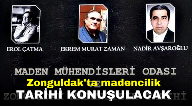 Zonguldak'ta madencilik tarihi konuşulacak