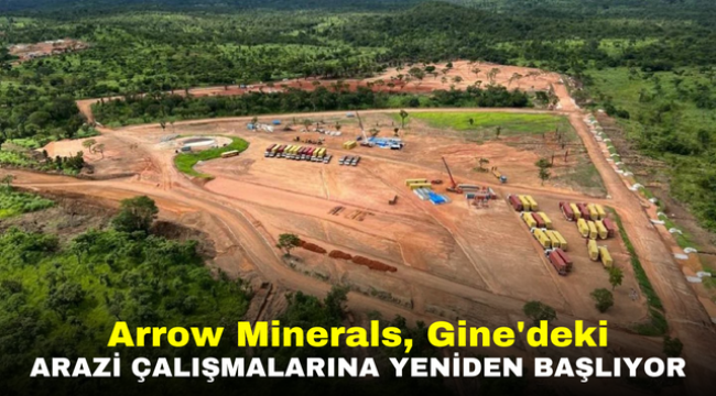 Arrow Minerals, Gine'deki Arazi Çalışmalarına Yeniden Başlıyor