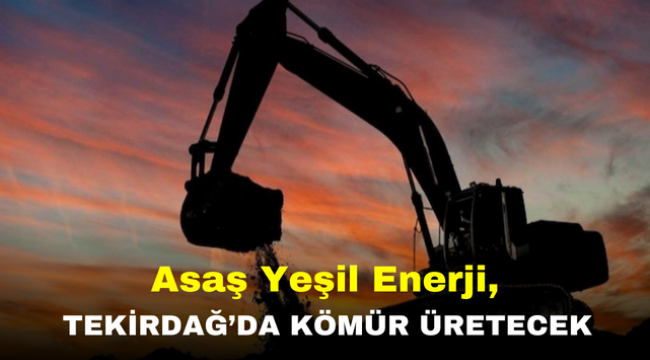 Asaş Yeşil Enerji, Tekirdağ'da kömür üretecek