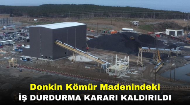 Donkin Kömür Madenindeki iş durdurma kararı kaldırıldı