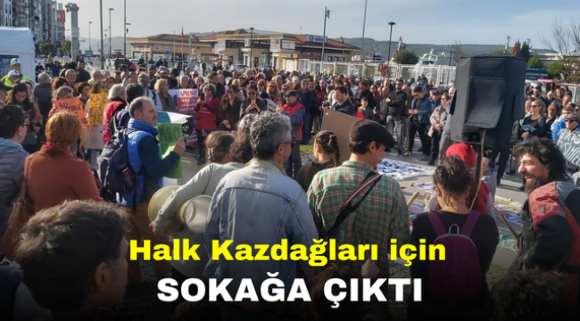 Halk Kazdağları için sokağa çıktı