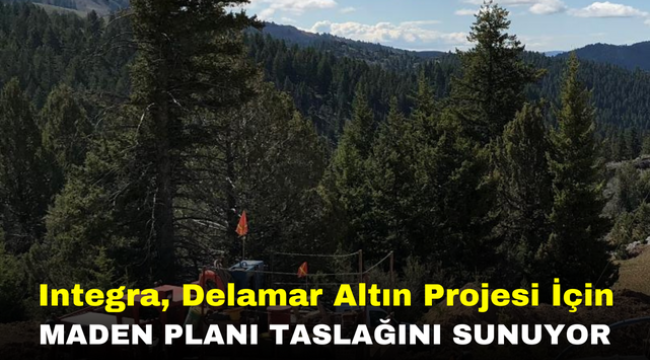 Integra, Delamar Altın Projesi İçin Maden Planı Taslağını Sunuyor