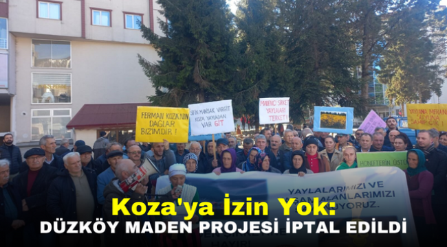 Koza'ya İzin Yok: Düzköy Maden Projesi İptal Edildi