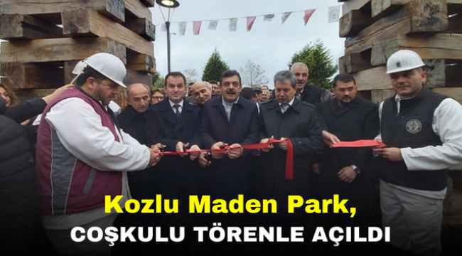 Kozlu Maden Park, coşkulu törenle açıldı 