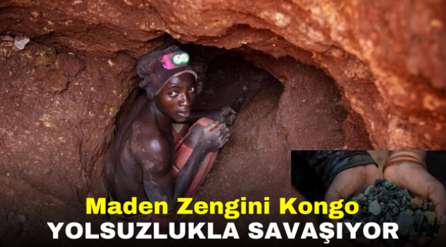 Maden Zengini Kongo Yolsuzlukla Savaşıyor