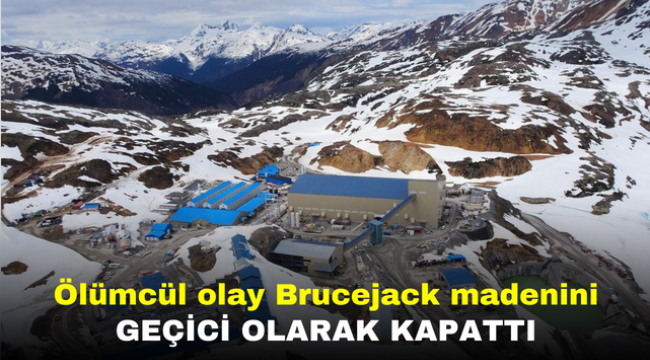 Ölümcül olay Brucejack madenini geçici olarak kapattı