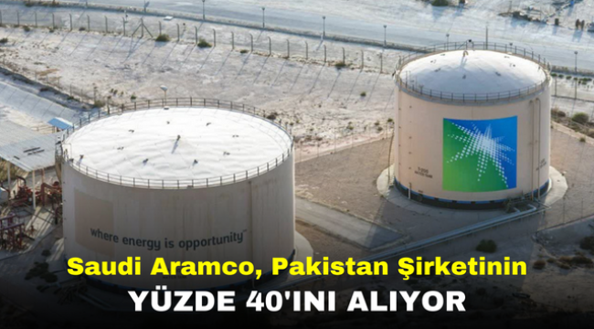 Saudi Aramco, Pakistan Şirketinin Yüzde 40'ını Alıyor 