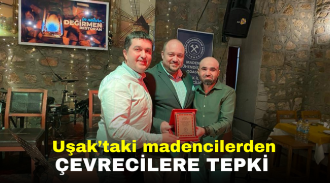 Uşak'taki madencilerden çevrecilere tepki 