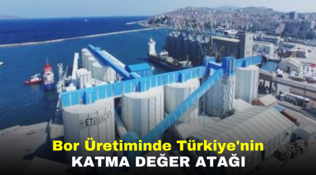 Bor Üretiminde Türkiye'nin Katma Değer Atağı