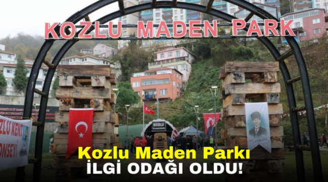 Kozlu Maden Parkı İlgi Odağı Oldu!