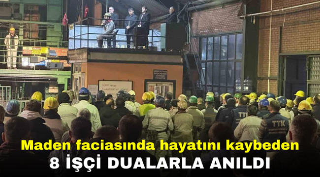 Maden faciasında hayatını kaybeden 8 işçi dualarla anıldı