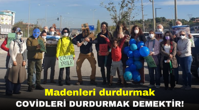 Madenleri durdurmak covidleri durdurmak demektir!