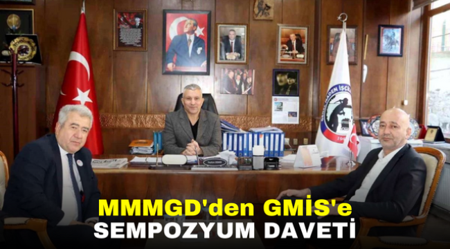 MMMGD'den GMİS'e sempozyum daveti 