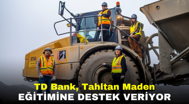 TD Bank, Tahltan Maden Eğitimine Destek Veriyor 