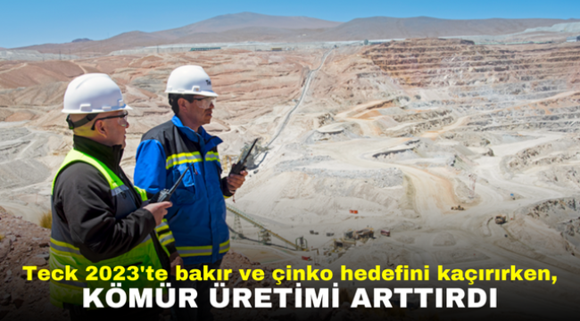 Teck 2023'te bakır ve çinko hedefini kaçırırken, kömür üretimi arttırdı