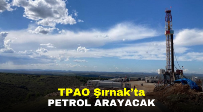 TPAO Şırnak'ta Petrol Arayacak 