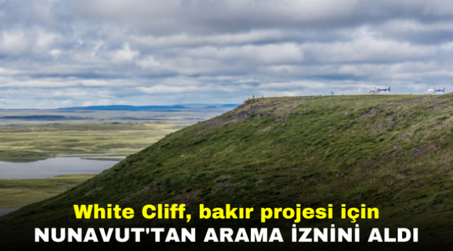 White Cliff, bakır projesi için Nunavut'tan arama iznini aldı