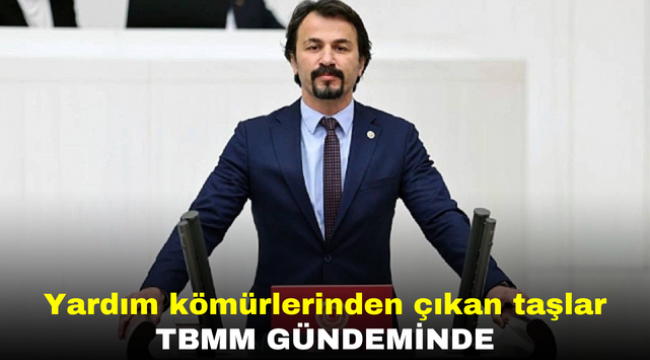 Yardım kömürlerinden çıkan taşlar TBMM gündeminde