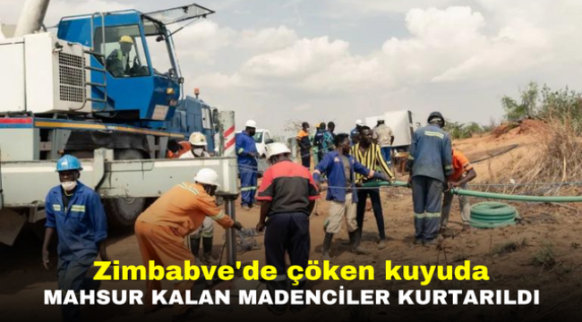 Zimbabve'de çöken kuyuda mahsur kalan madenciler kurtarıldı