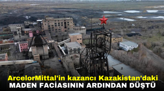 ArcelorMittal'in kazancı Kazakistan'daki maden faciasının ardından düştü