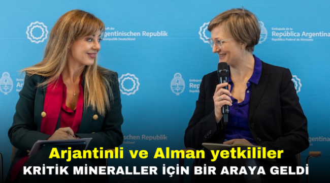 Arjantinli ve Alman yetkililer kritik mineraller için bir araya geldi