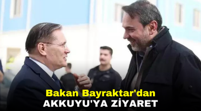 Bakan Bayraktar'dan Akkuyu'ya ziyaret