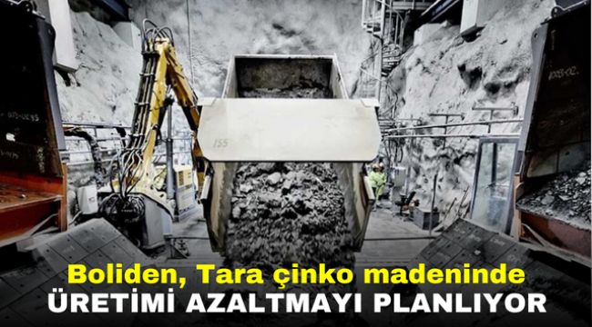 Boliden, Tara çinko madeninde üretimi azaltmayı planlıyor