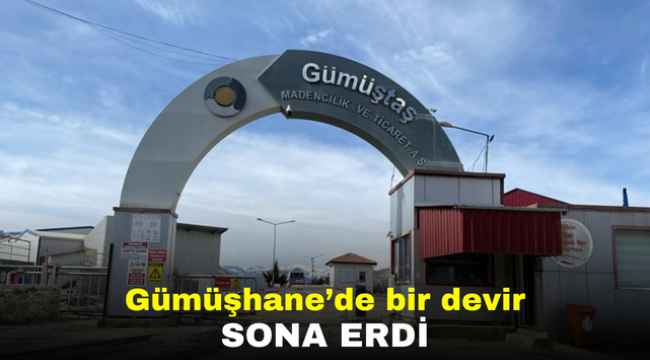 Gümüşhane'de bir devir sona erdi