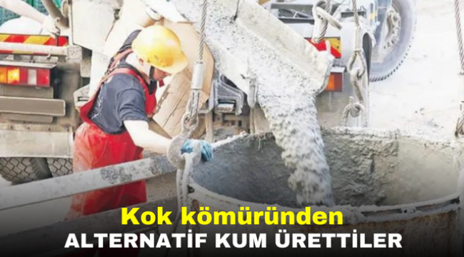 Kok kömüründen alternatif kum ürettiler