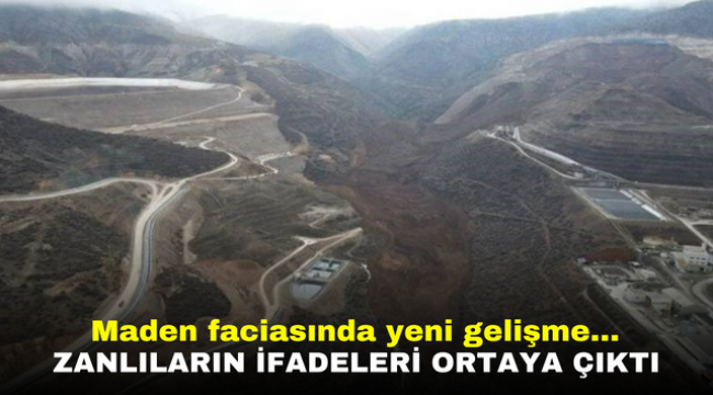 Maden faciasında yeni gelişme... Zanlıların ifadeleri ortaya çıktı