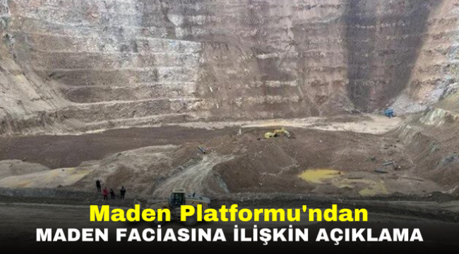 Maden Platformu'ndan maden faciasına ilişkin açıklama