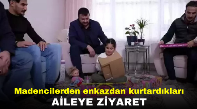 Madencilerden enkazdan kurtardıkları aileye ziyaret