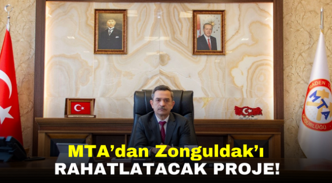 MTA'dan Zonguldak'ı rahatlatacak proje!